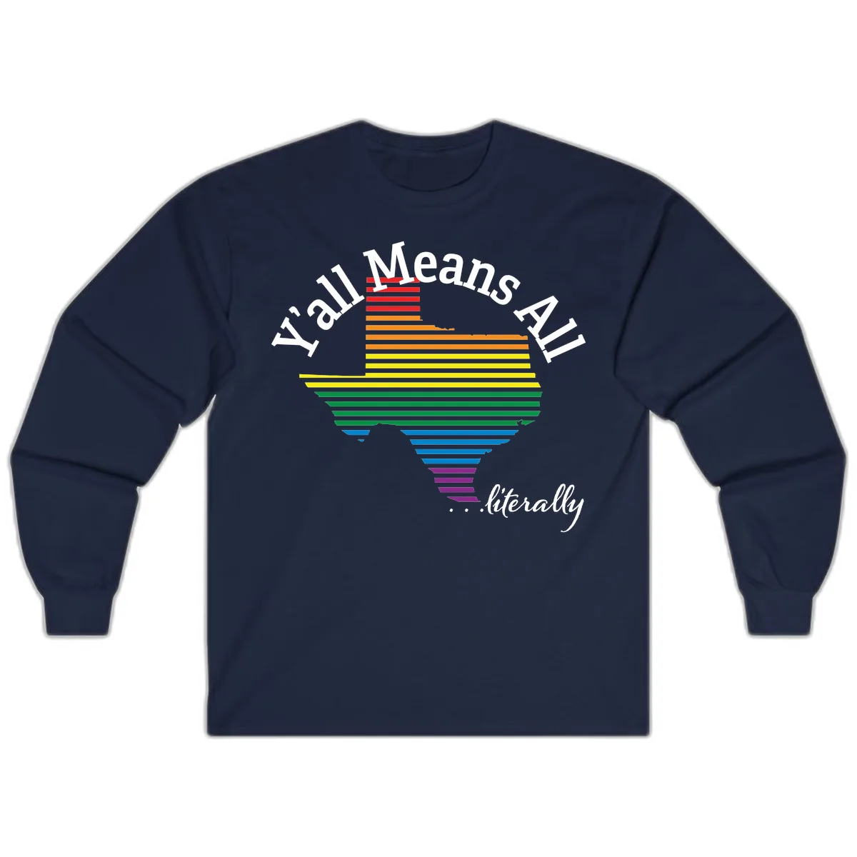 Y'all Means All Rainbow Funnel Long Sleeve in Navy