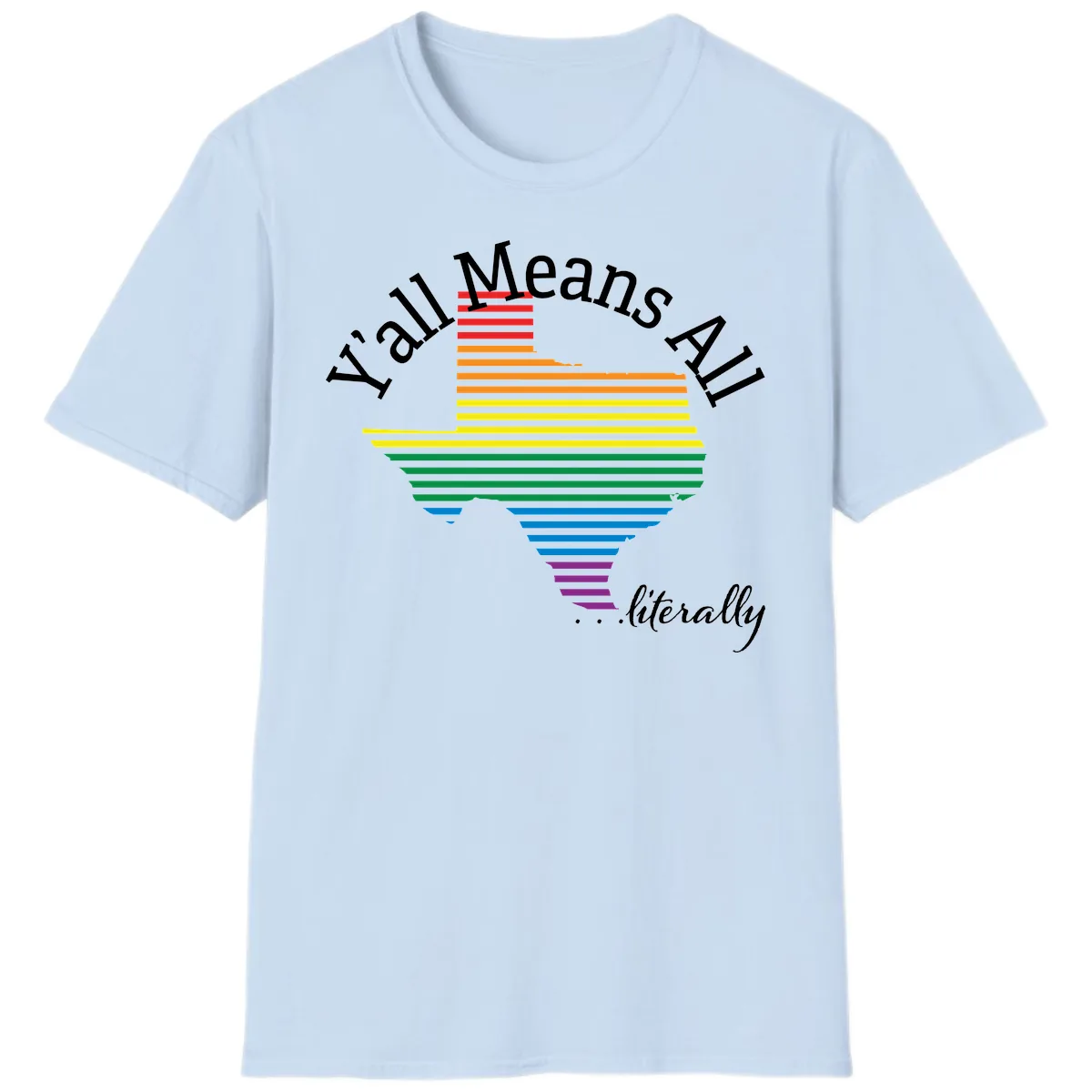 Y'all Means All Rainbow Funnel T-Shirt in Light Blue