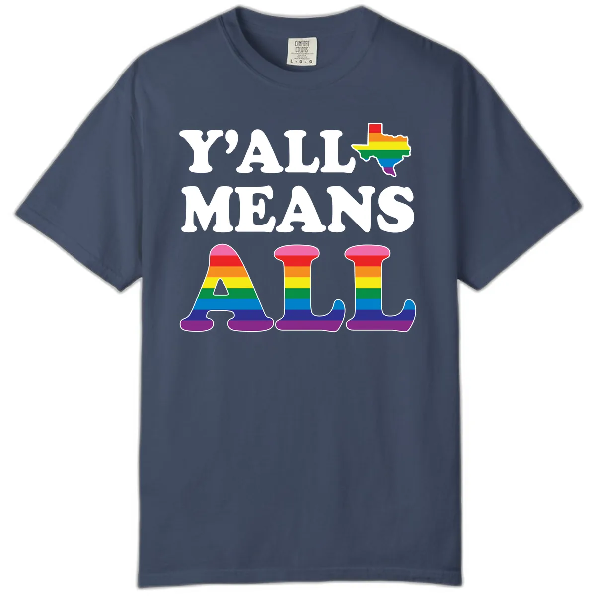 Y'all Means All Texas Pride Comfort Color in Midnight