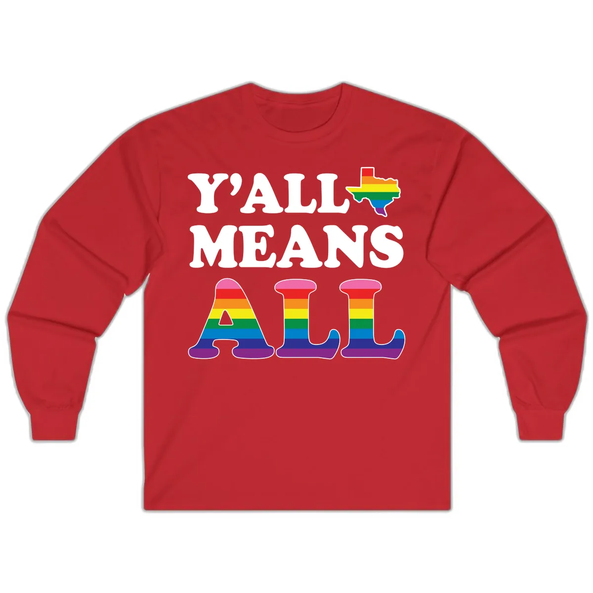 Y'all Means All Texas Pride Long Sleeve in Red