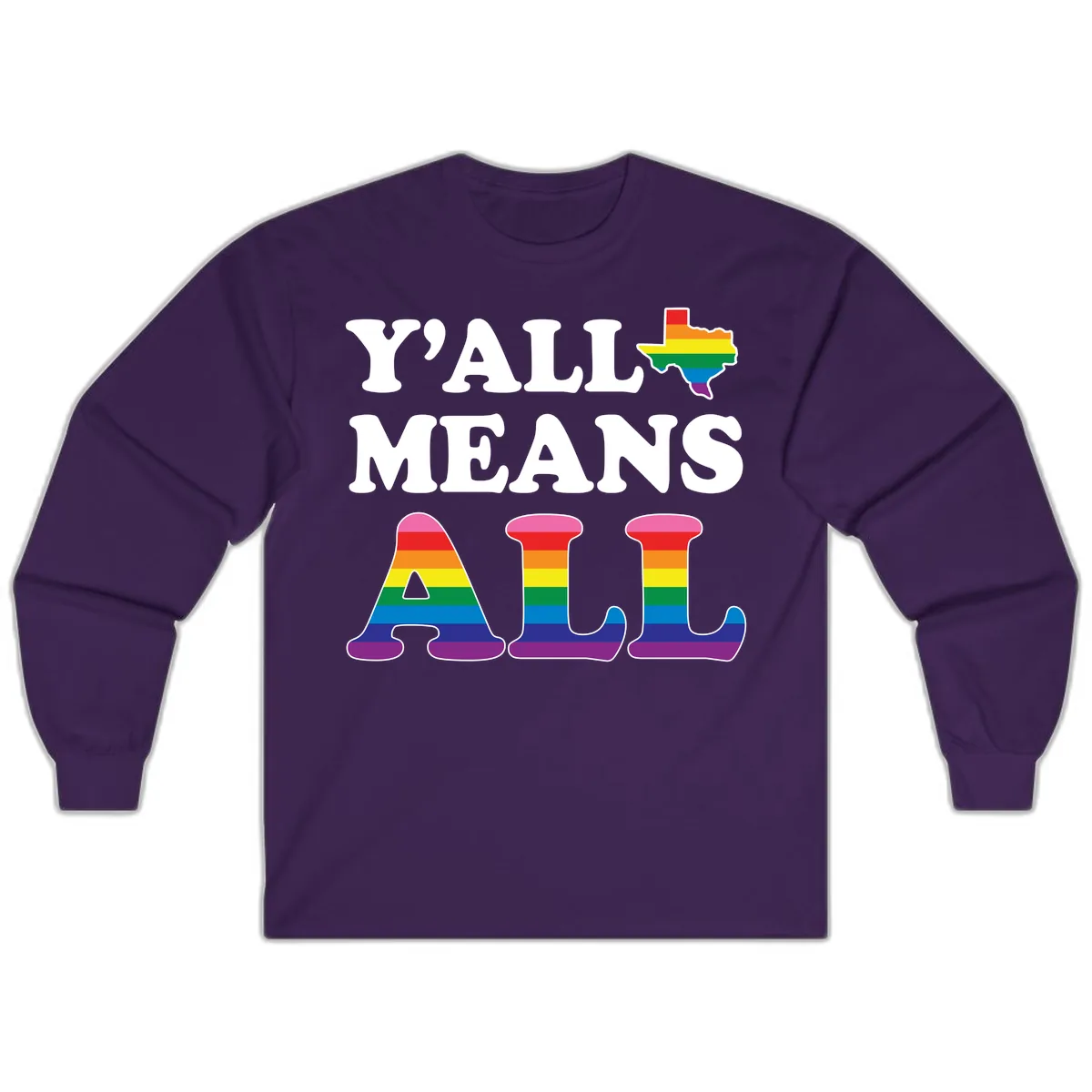Y'all Means All Texas Pride Long Sleeve in Purple