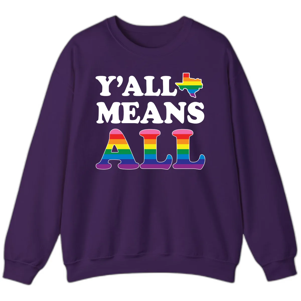 Y'all Means All Texas Pride Sweatshirt in Purple