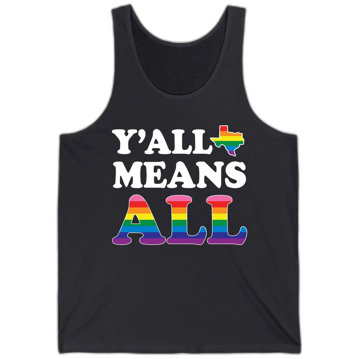Y'all Means All Texas Pride Tank in Dark Grey