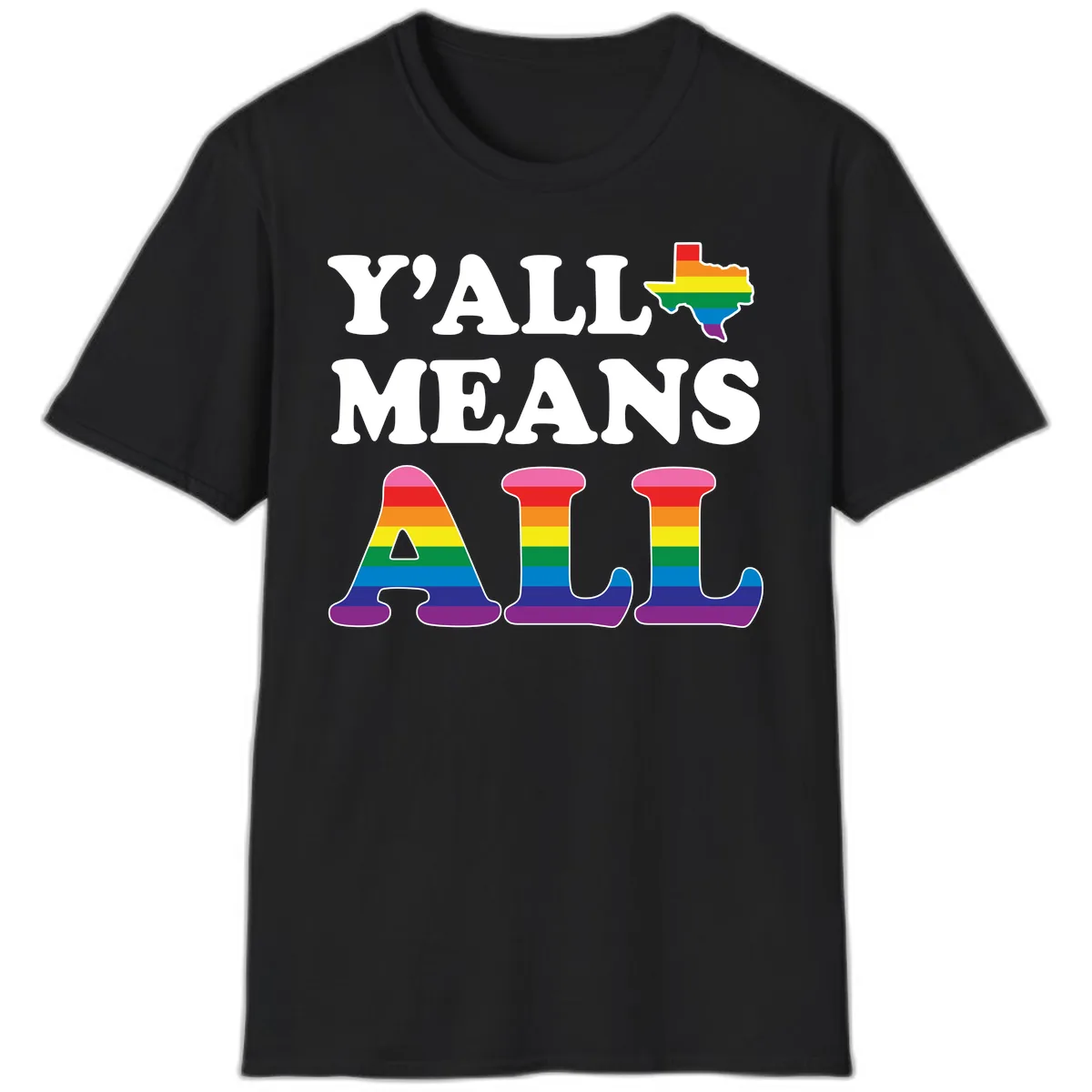 Y'all Means All Texas Pride T-Shirt in Black