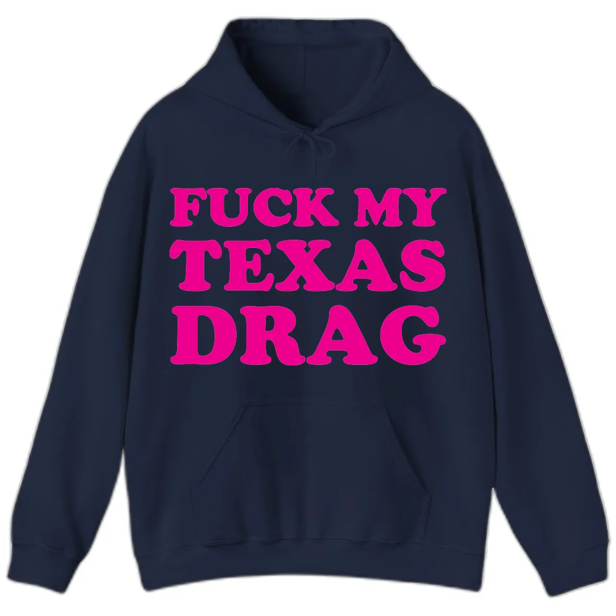 Fuck My Texas Drag Hoodie in Navy