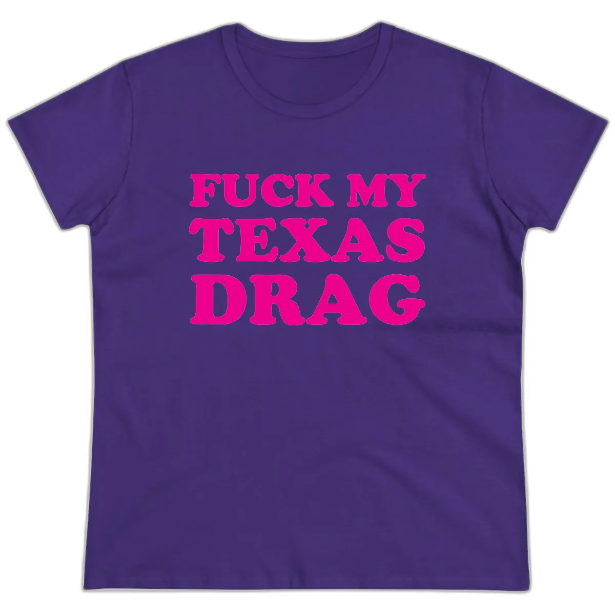 Fuck My Texas Drag Ladies Tee in Purple