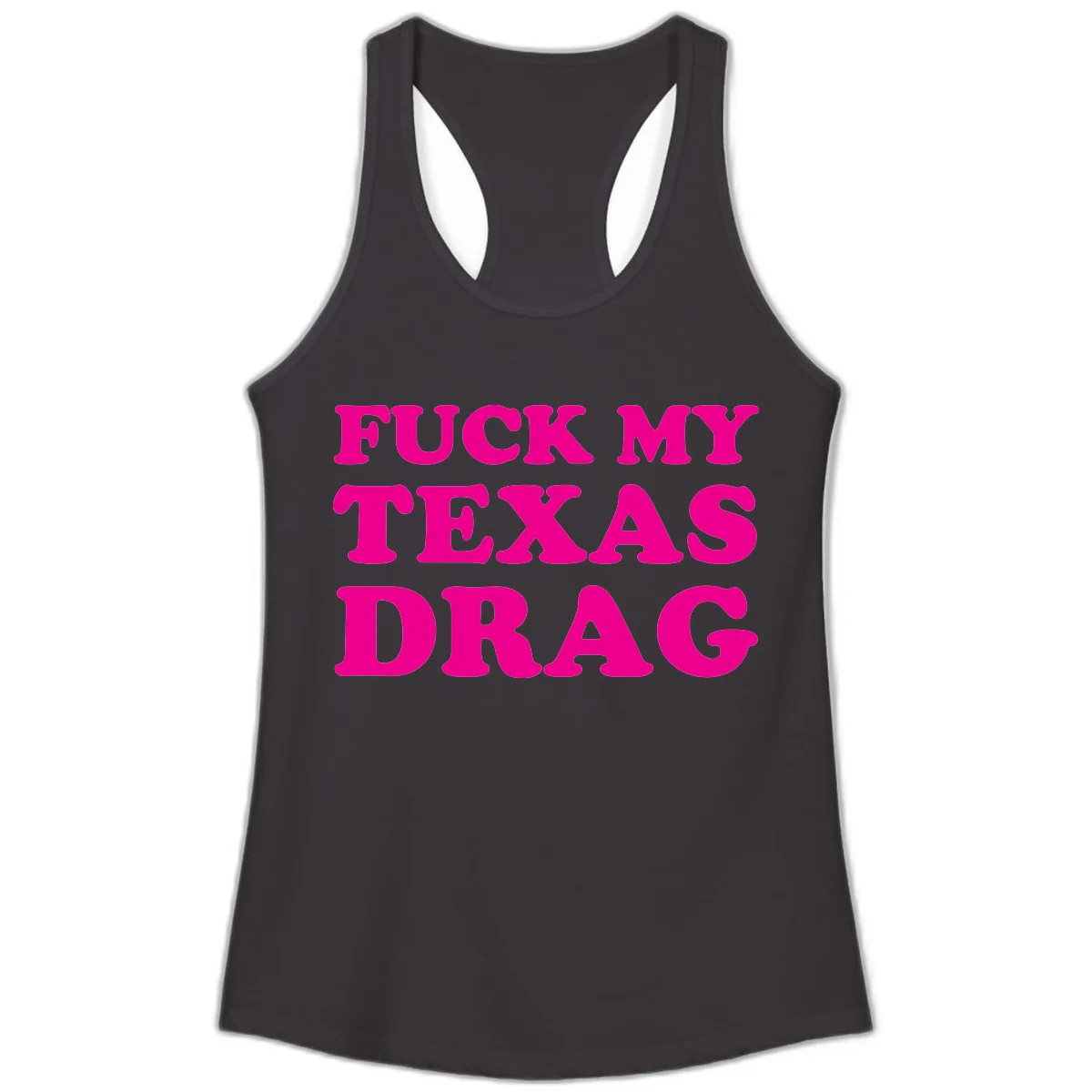 Fuck My Texas Drag Ladies Tank in Black