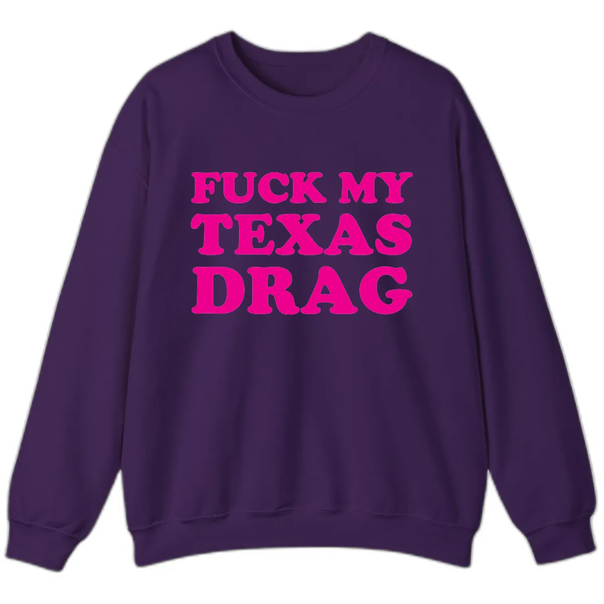 Fuck My Texas Drag Sweatshirt in Purple
