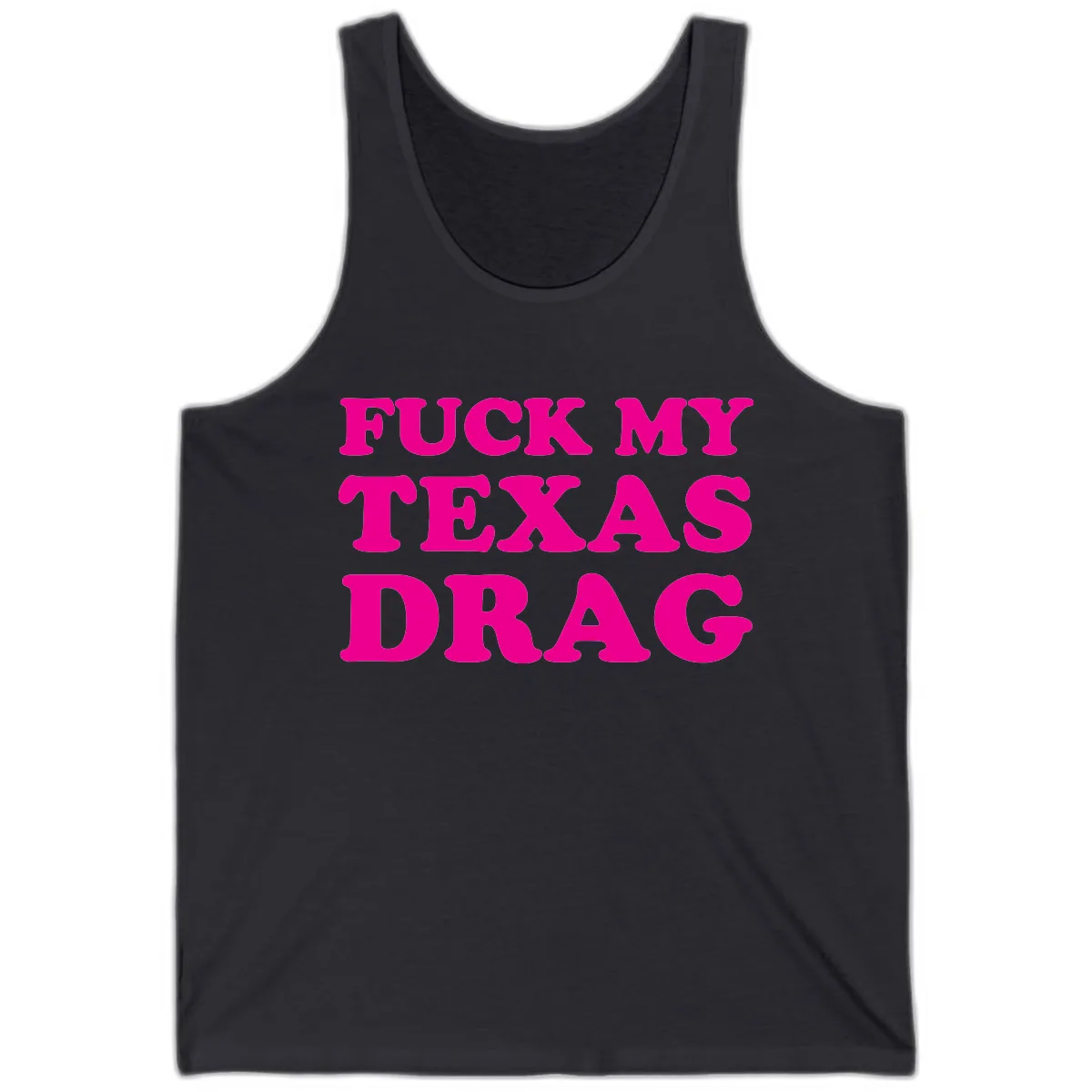 Fuck My Texas Drag Tank in Dark Grey
