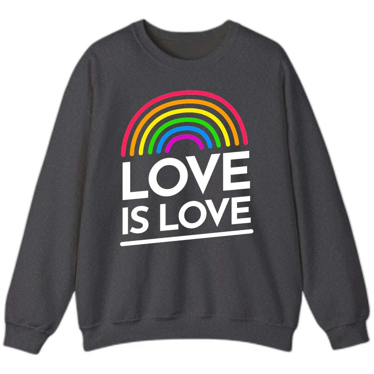 Love Is Love Pride Rainbow Sweatshirt in Dark Heather