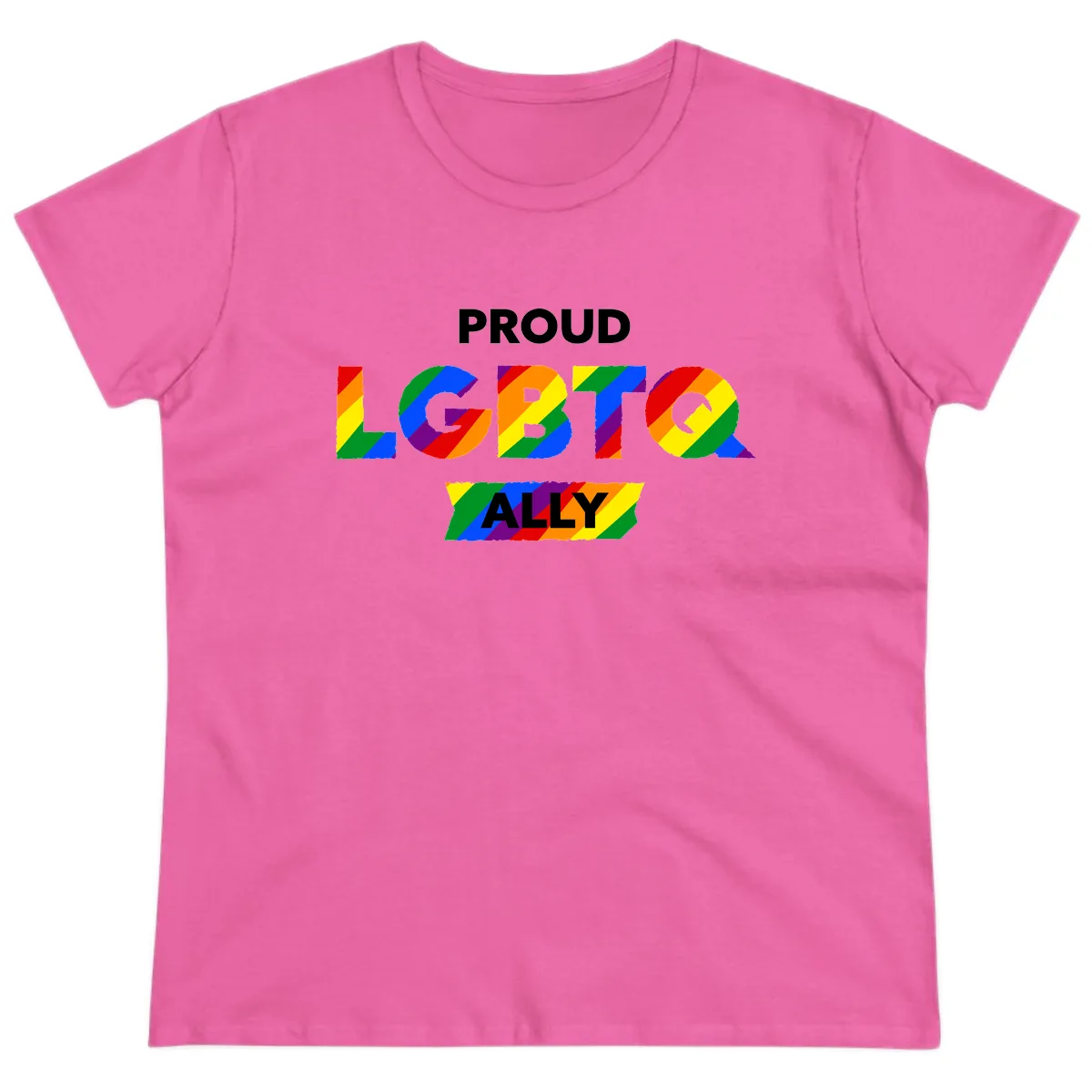 Proud LGBTQ Ally Rainbow Letters Ladies Tee in Azalea