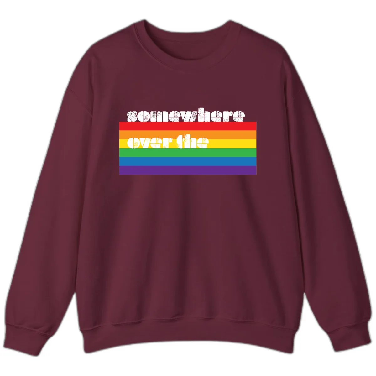 Somewhere Over The Rainbow Pride Sweatshirt in Maroon