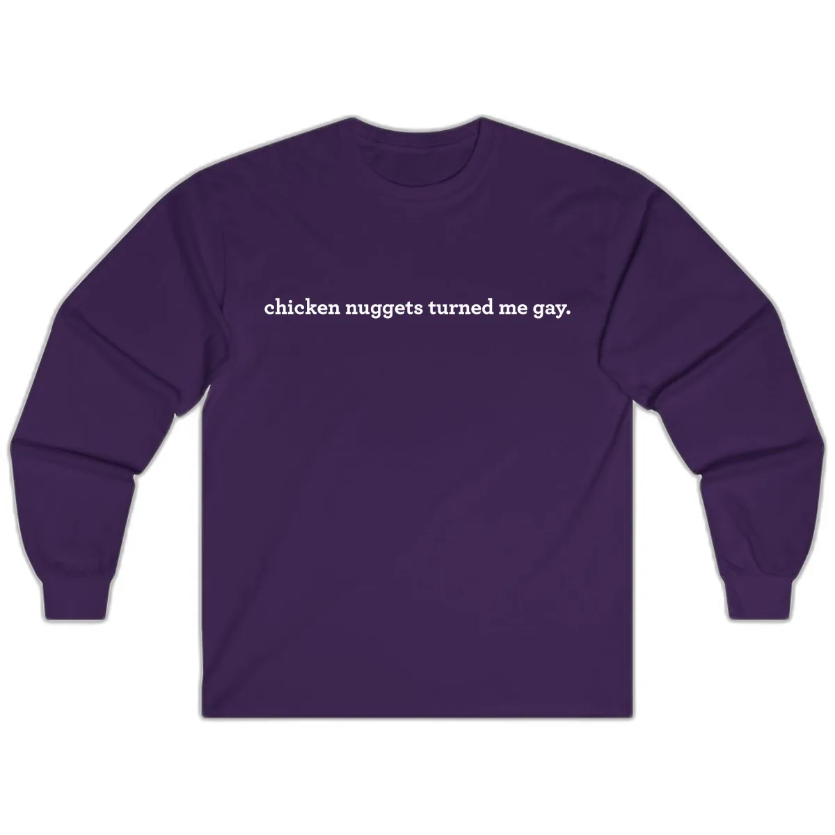 Chicken Nuggets Turned Me Gay Long Sleeve in Purple