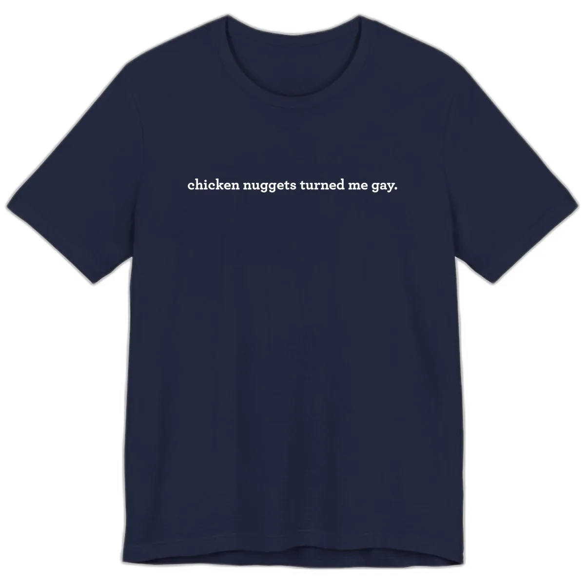 Chicken Nuggets Turned Me Gay Premium T-Shirt in Navy