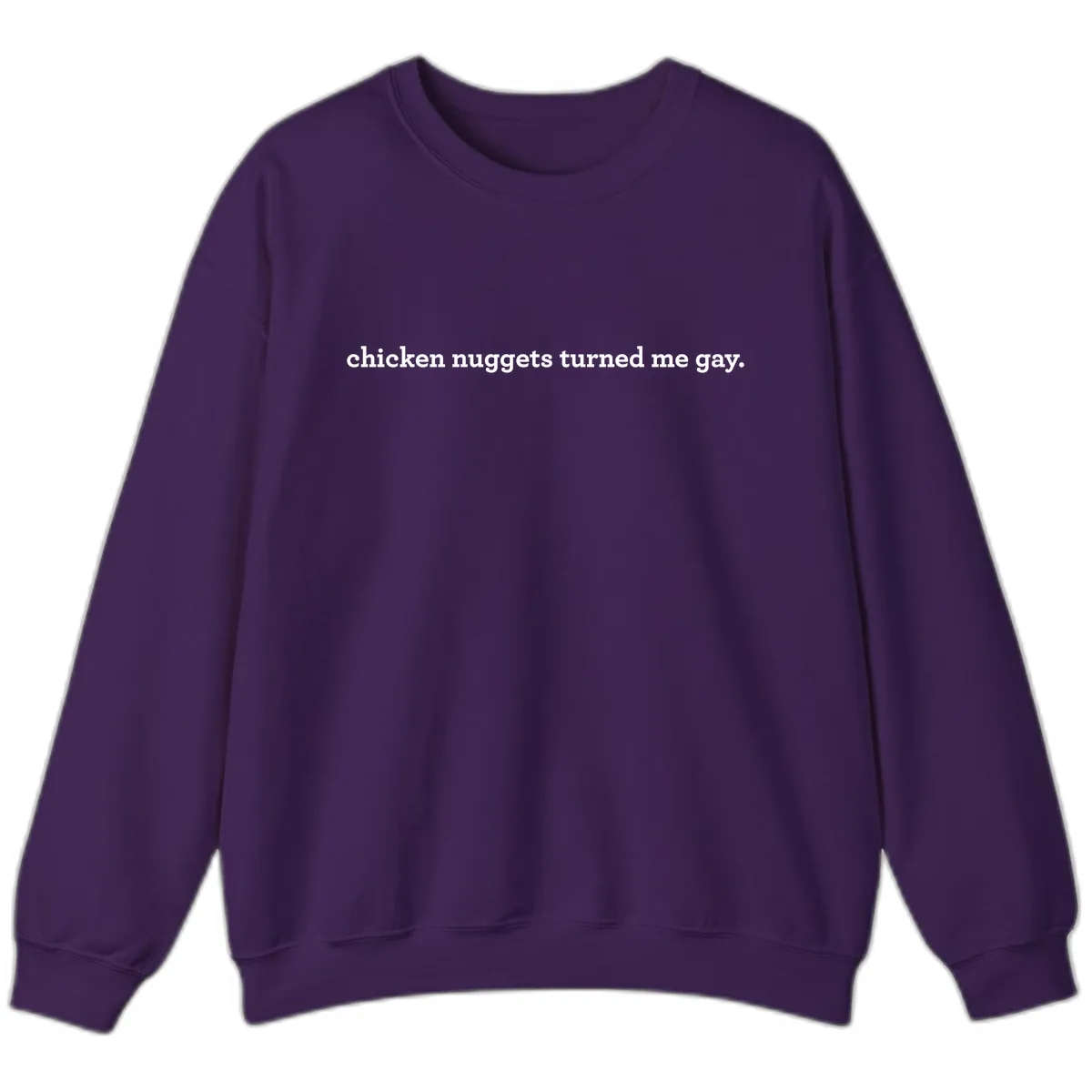 Chicken Nuggets Turned Me Gay Sweatshirt in Purple