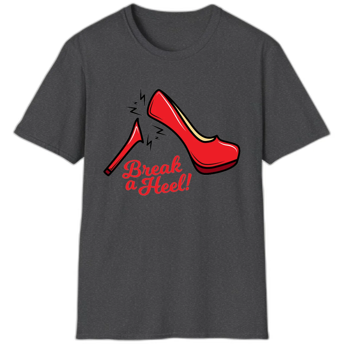 Break A Heel T-Shirt in Dark Heather
