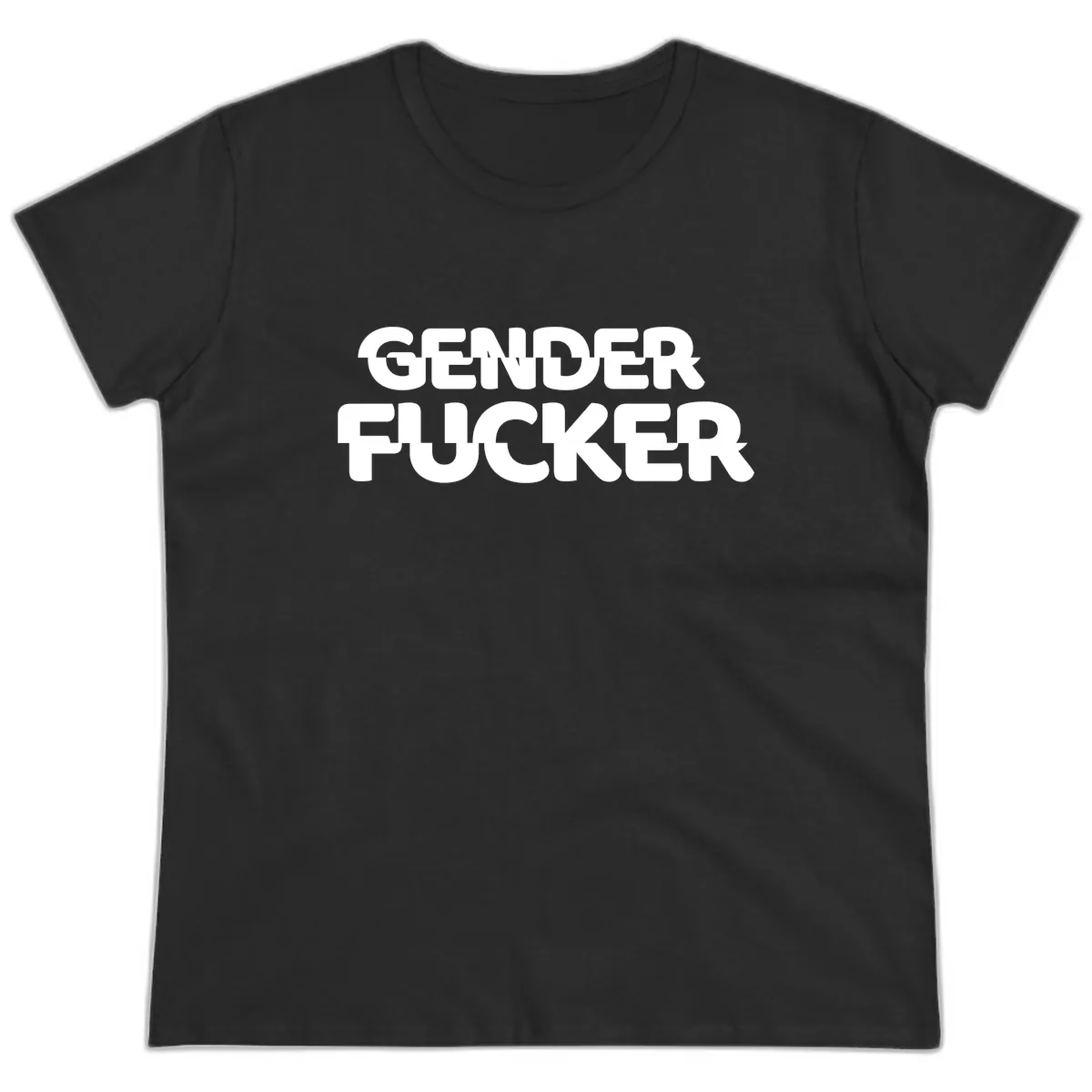 Gender Fucker Bold Statement Ladies Tee in Black