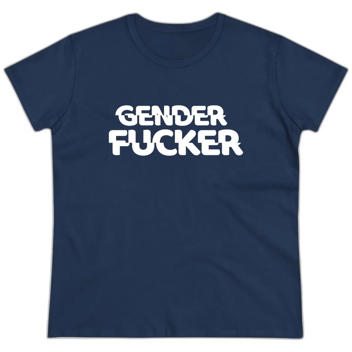 Gender Fucker Bold Statement Ladies Tee in Navy