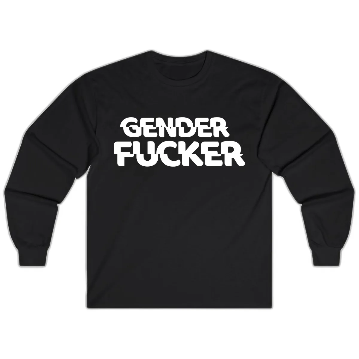 Gender Fucker Bold Statement Long Sleeve in Black
