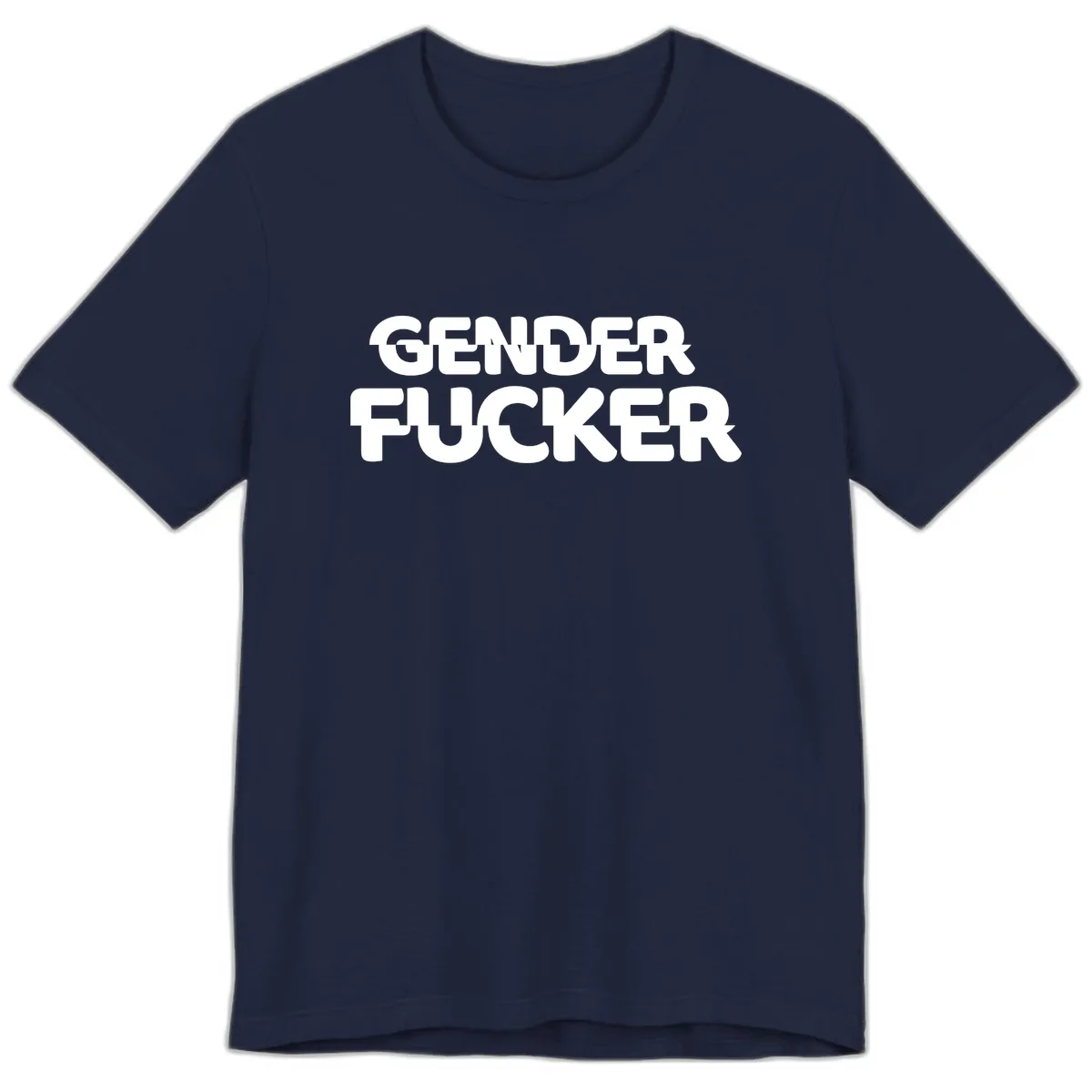 Gender Fucker Bold Statement Premium T-Shirt in Navy