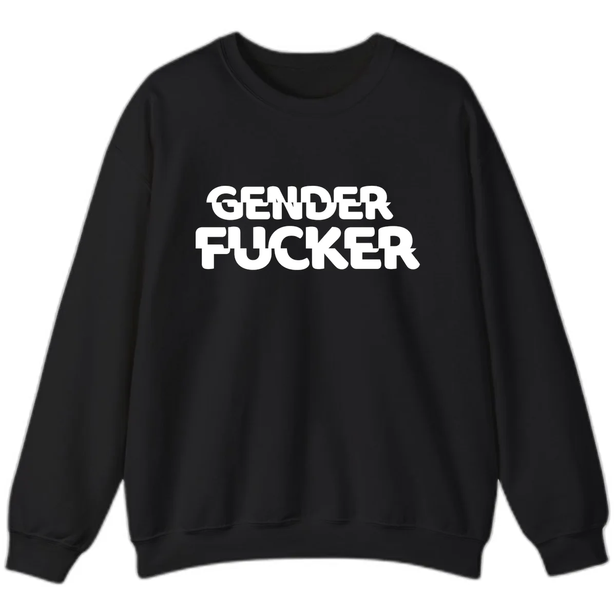 Gender Fucker Bold Statement Sweatshirt in Black