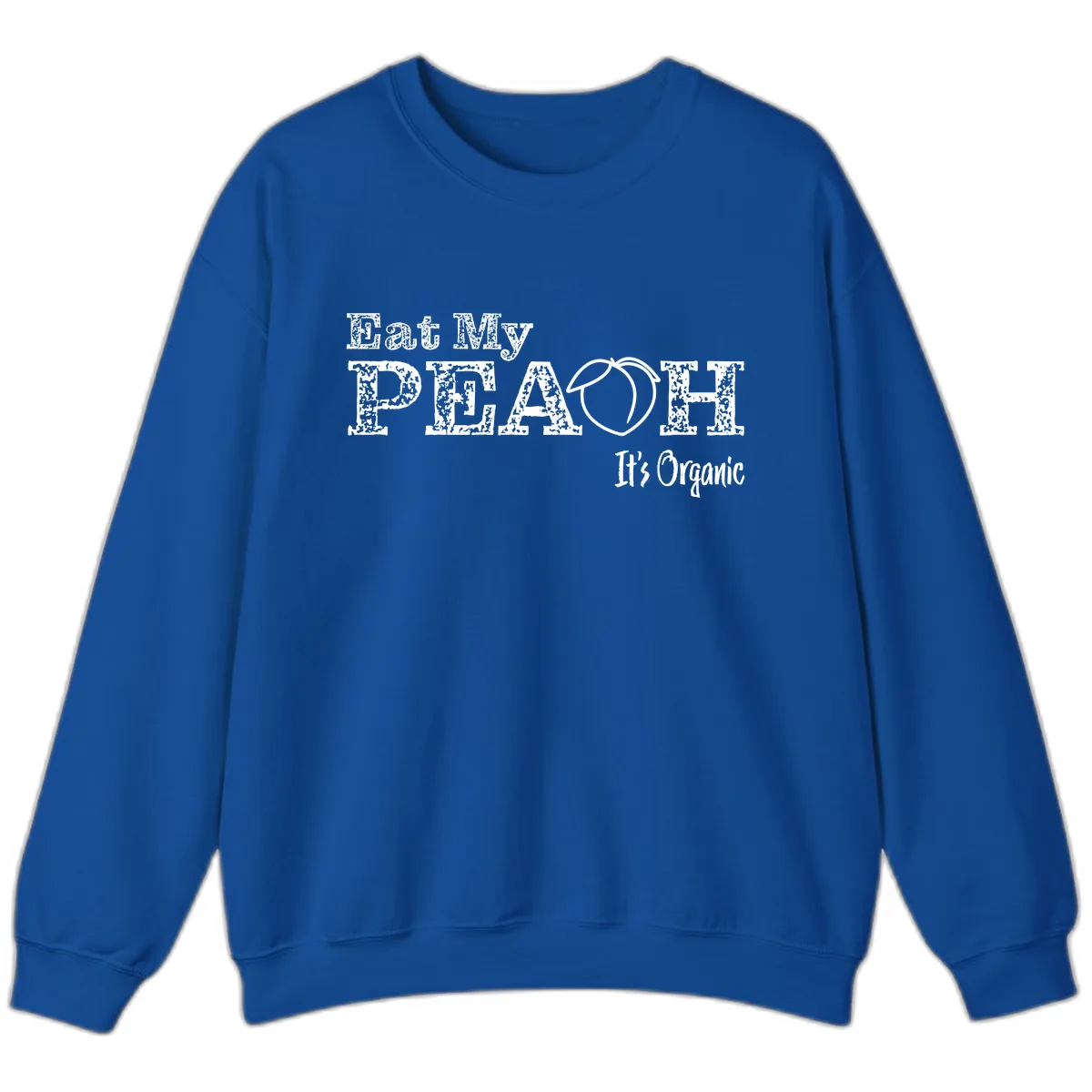 Eat My Peach It's Organic Sweatshirt in Royal