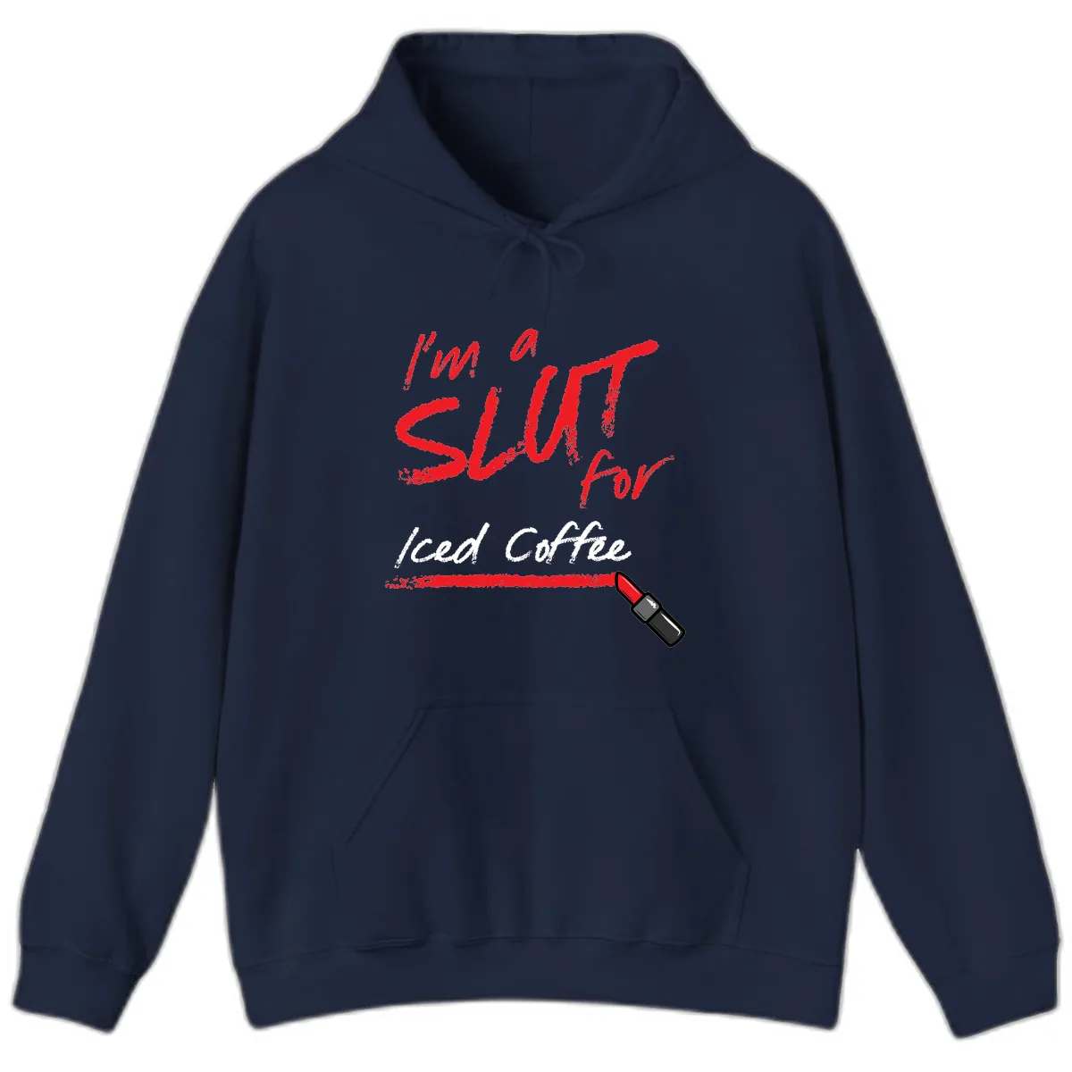 I'm A Slut For Iced Coffee Hoodie in Navy