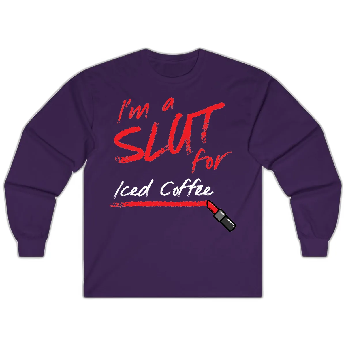 I'm A Slut For Iced Coffee Long Sleeve in Purple