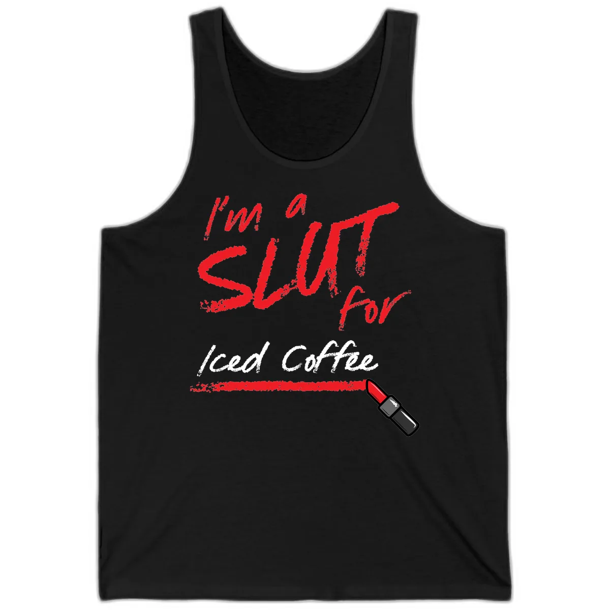I'm A Slut For Iced Coffee Tank in Black