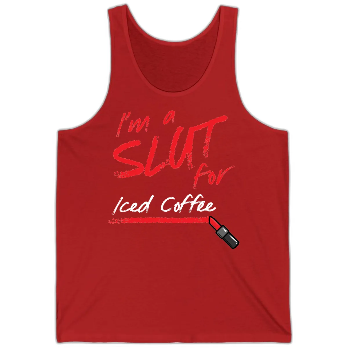 I'm A Slut For Iced Coffee Tank in Red