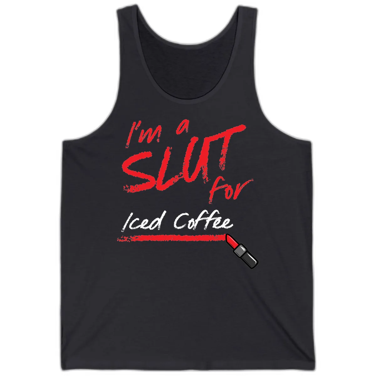 I'm A Slut For Iced Coffee Tank in Dark Grey