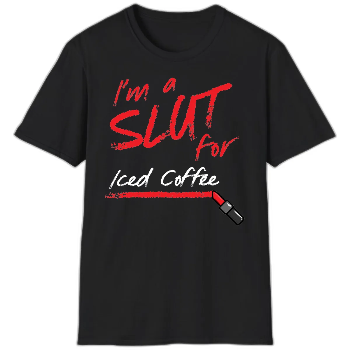 I'm A Slut For Iced Coffee T-Shirt in Black
