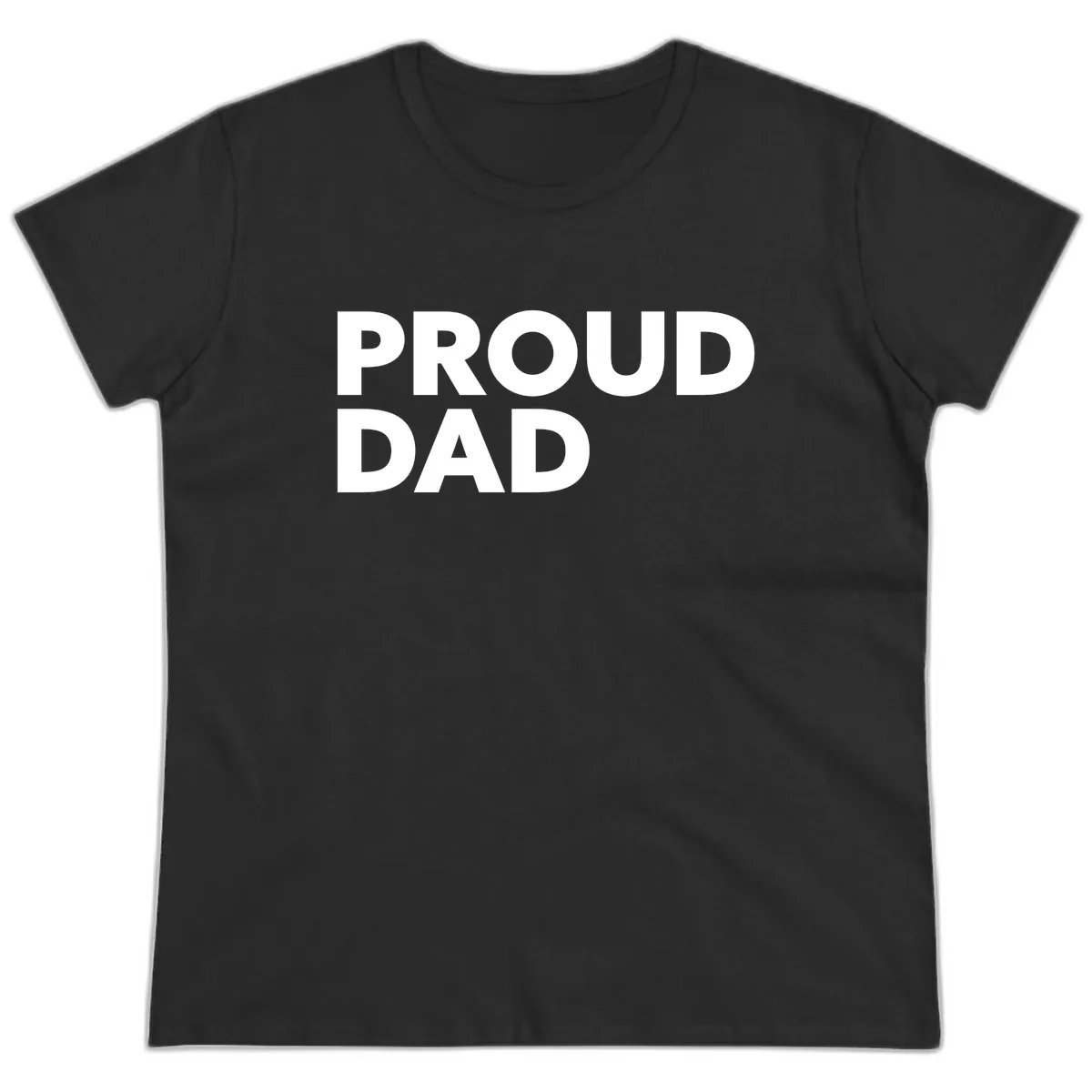 Proud Dad Bold Statement Ladies Tee in Black