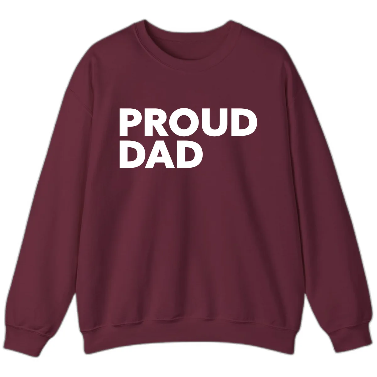 Proud Dad Bold Statement Sweatshirt in Maroon