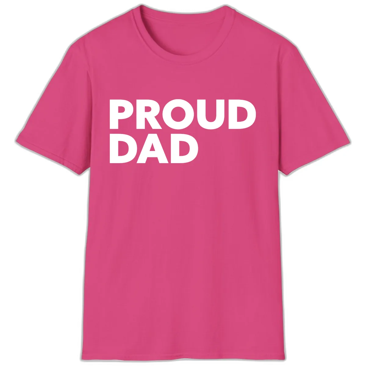 Proud Dad Bold Statement T-Shirt in Heliconia