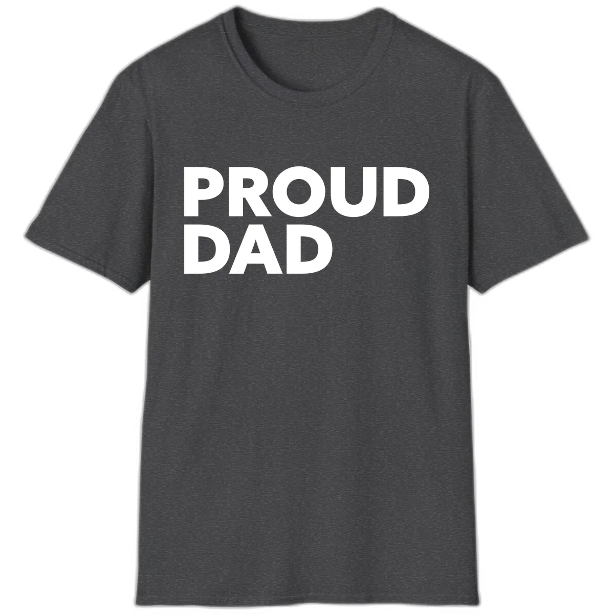 Proud Dad Bold Statement T-Shirt in Dark Heather