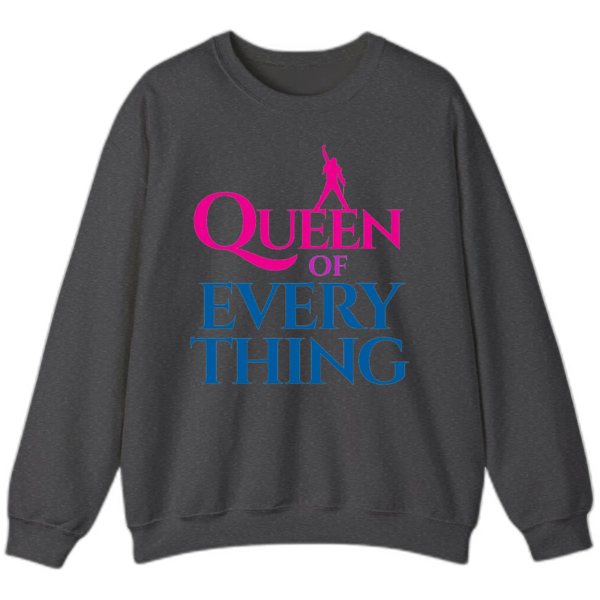 Queen Of Every Thing Sweatshirt in Dark Heather