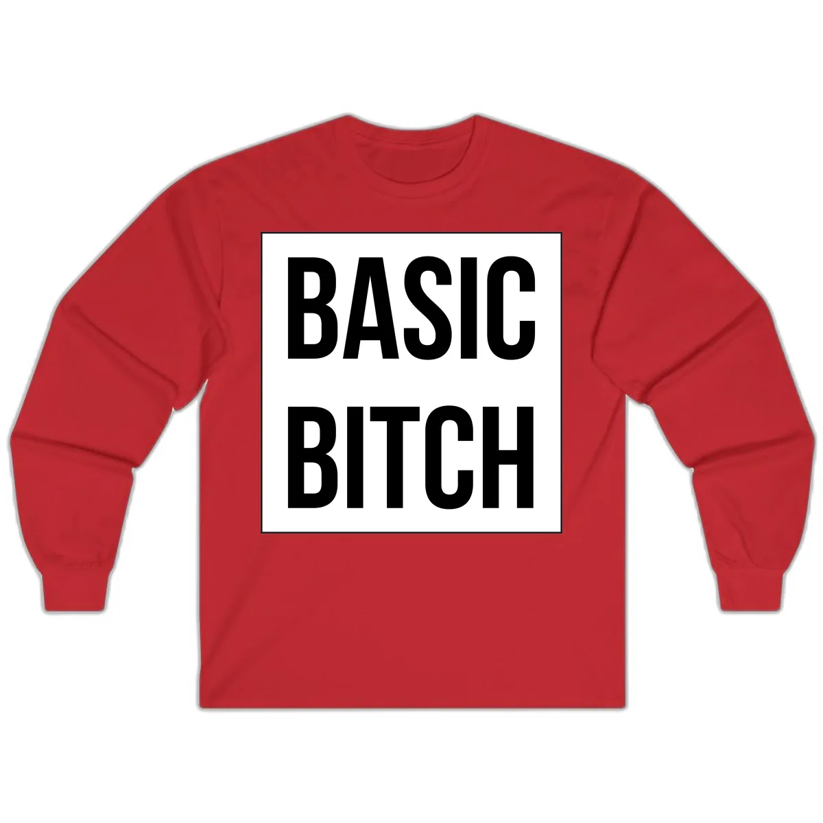 Basic Bitch Bold Statement Long Sleeve in Red