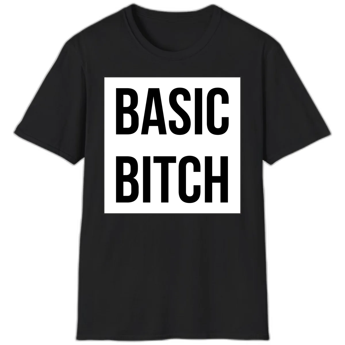 Basic Bitch Bold Statement T-Shirt in Black