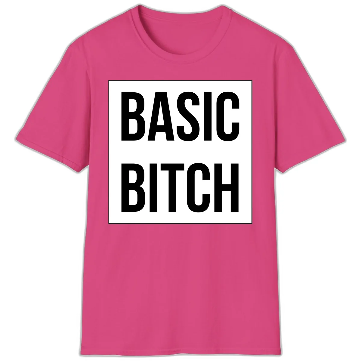 Basic Bitch Bold Statement T-Shirt in Heliconia