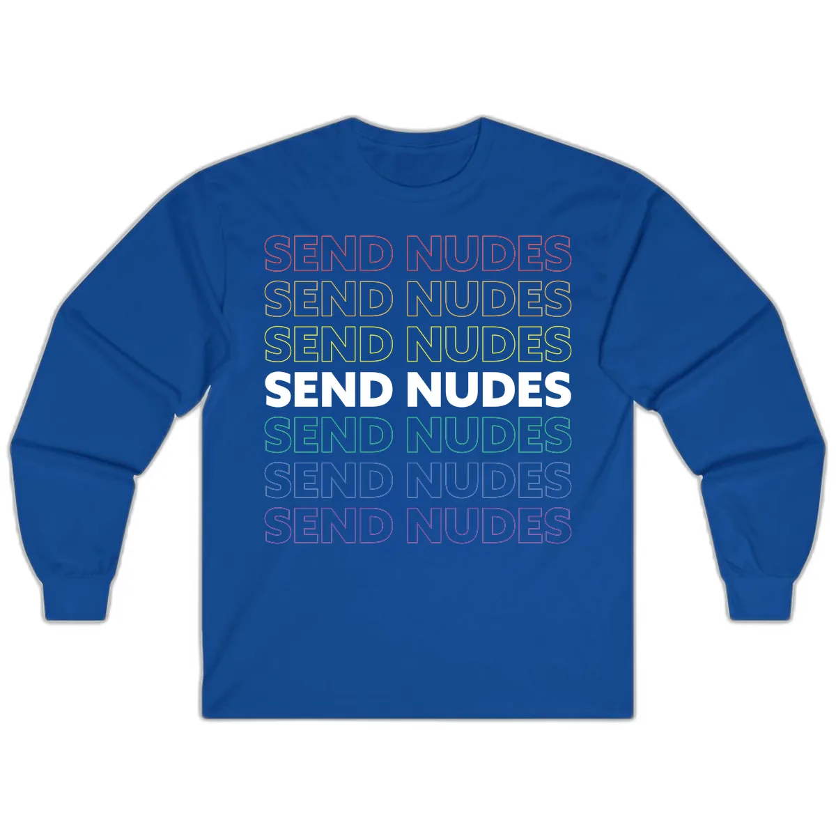 Send Nudes Rainbow Typography Long Sleeve in Royal