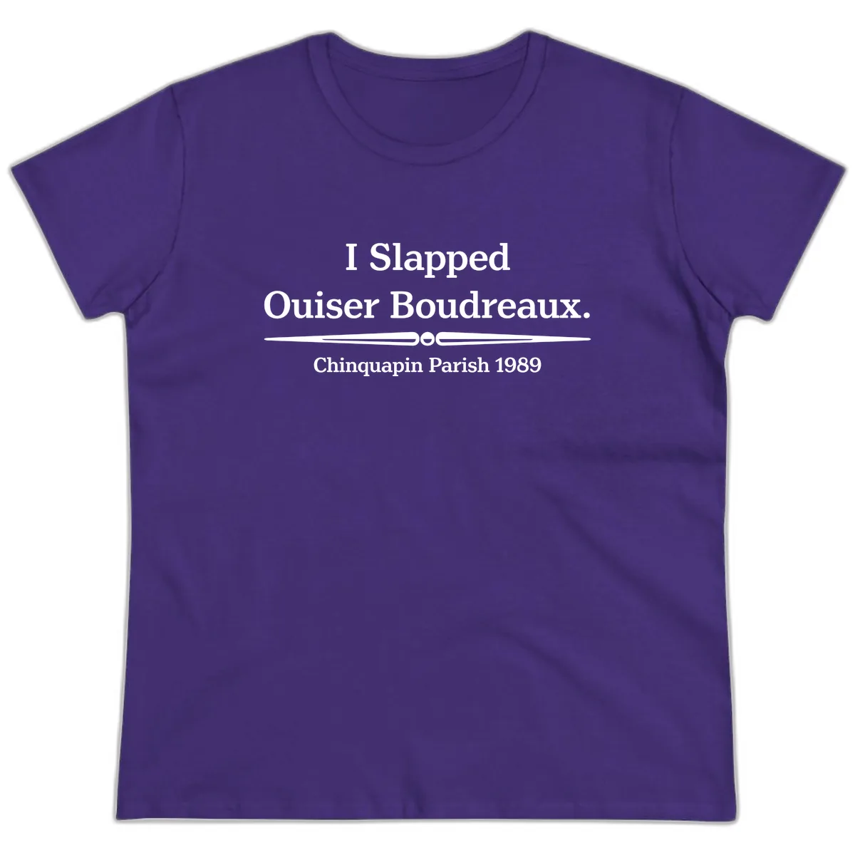 I Slapped Ouiser Boudreaux Ladies Tee in Purple