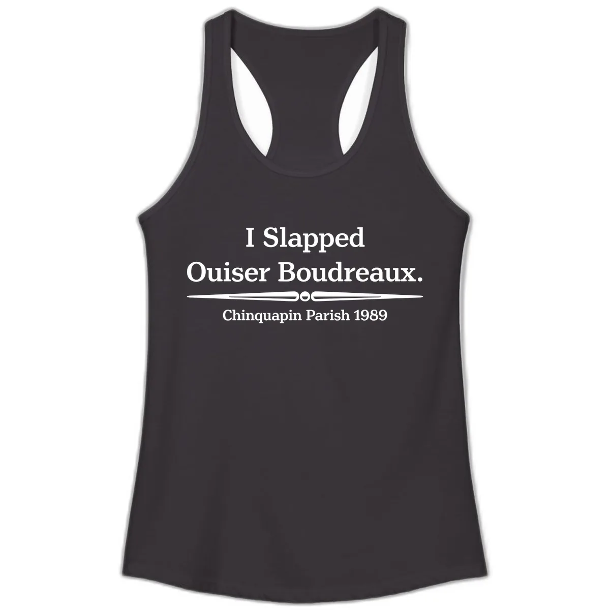 I Slapped Ouiser Boudreaux Ladies Tank in Black