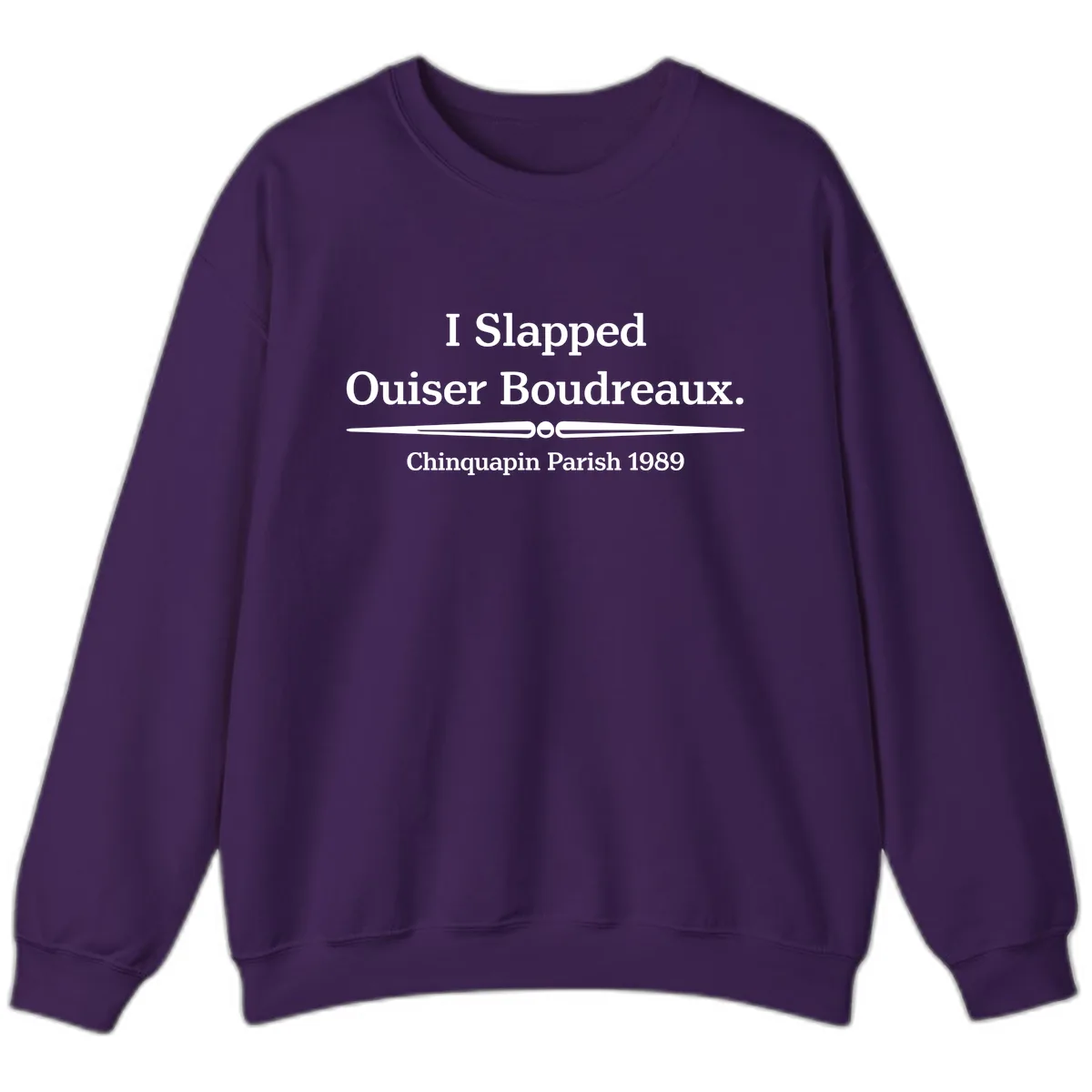 I Slapped Ouiser Boudreaux Sweatshirt in Purple