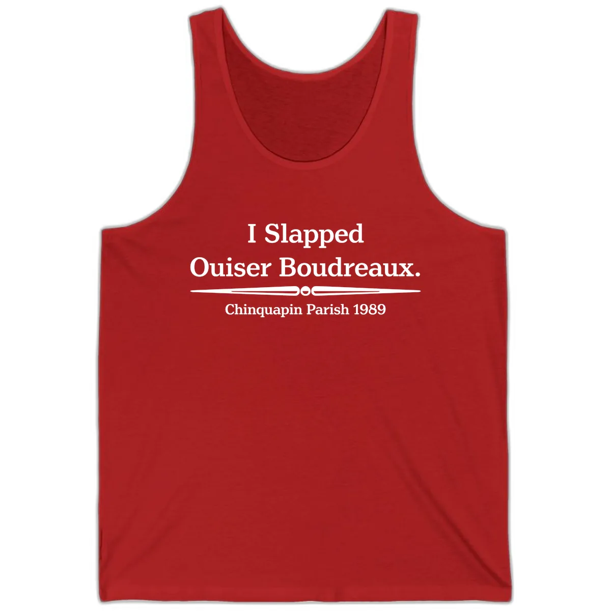 I Slapped Ouiser Boudreaux Tank in Red