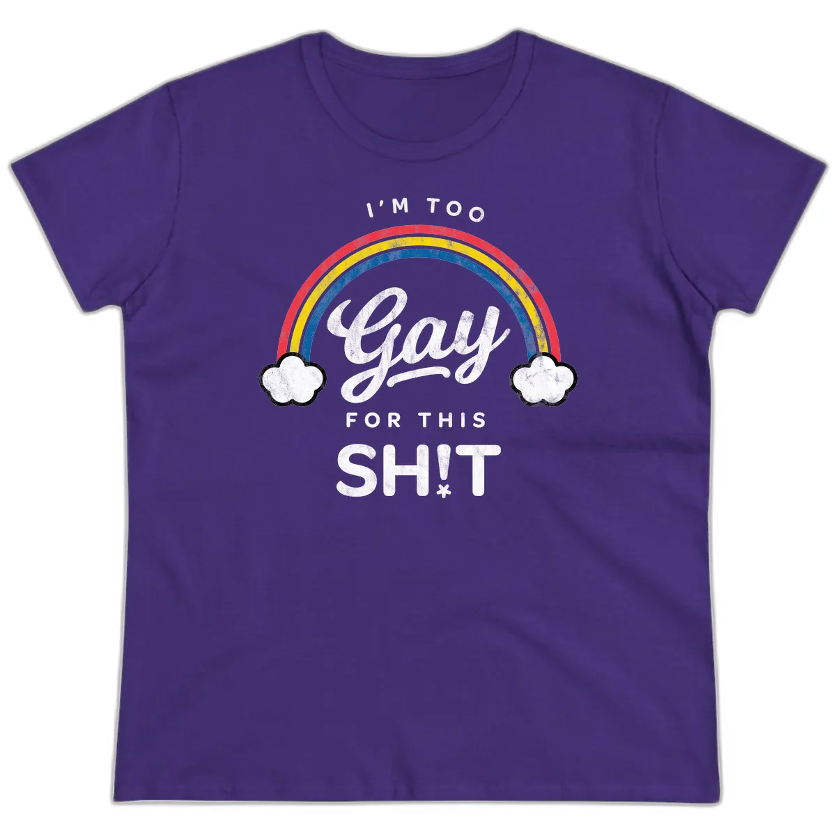I'm Too Gay For This Ladies Tee in Purple