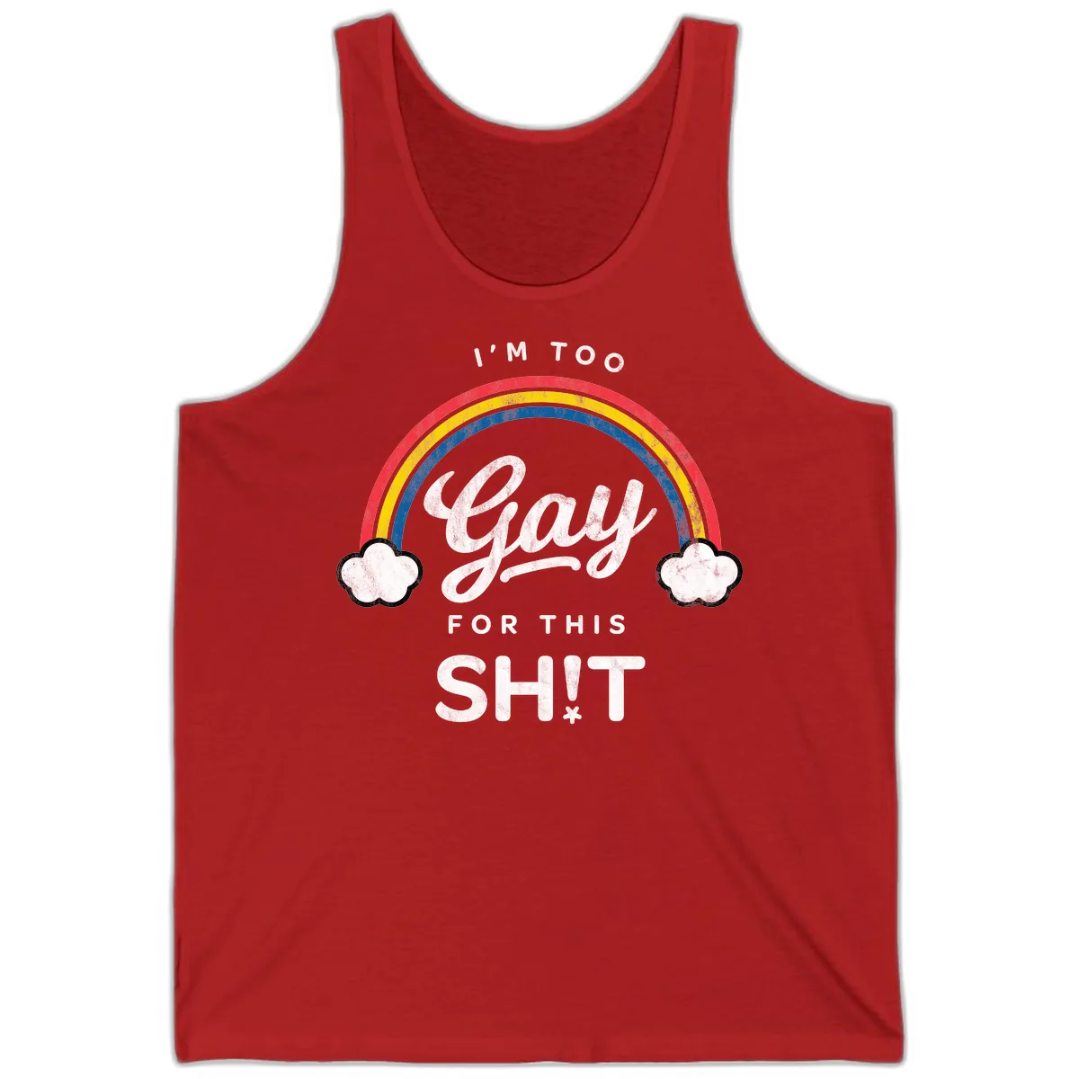 I'm Too Gay For This Tank in Red