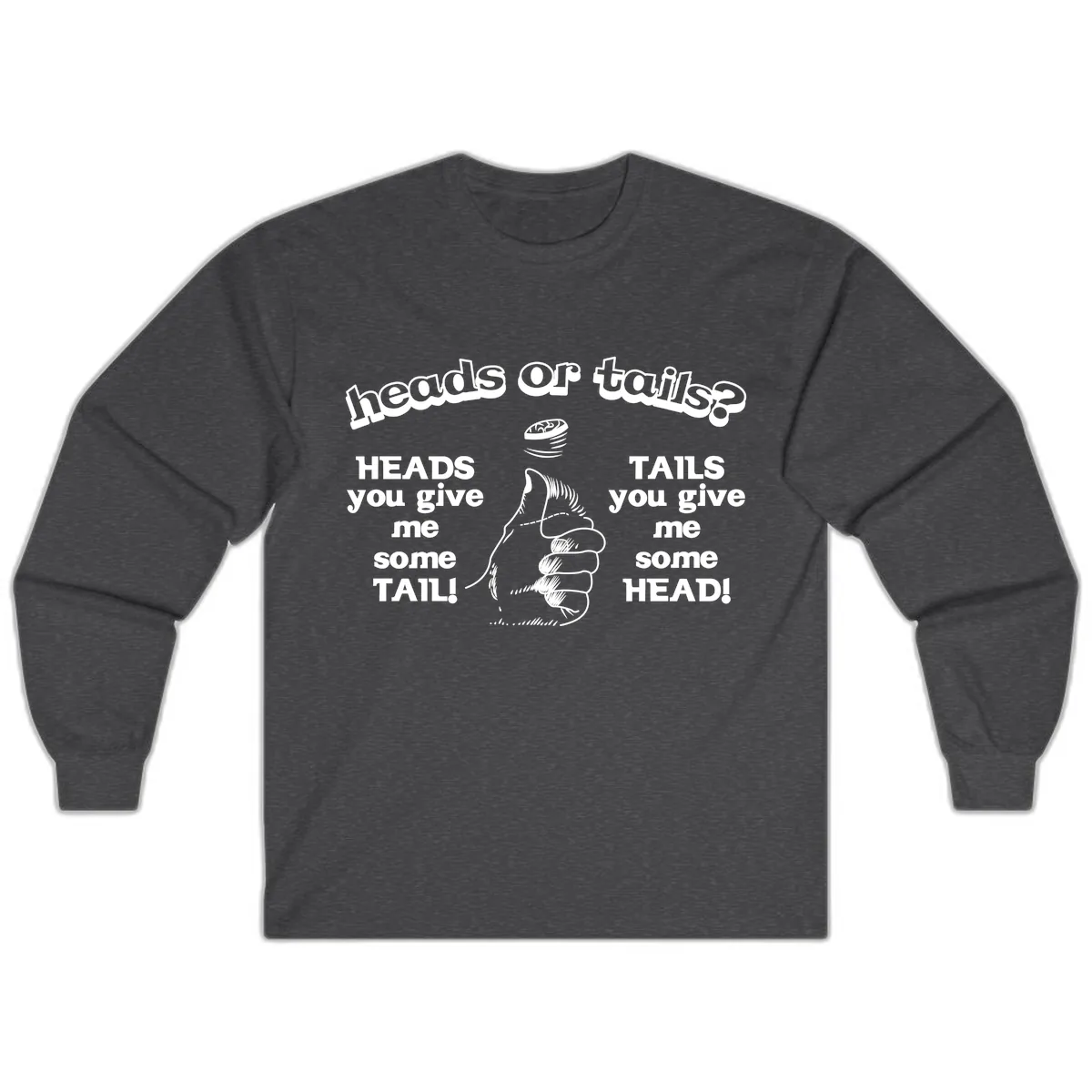 Heads Or Tails Coin Flip Long Sleeve in Dark Heather