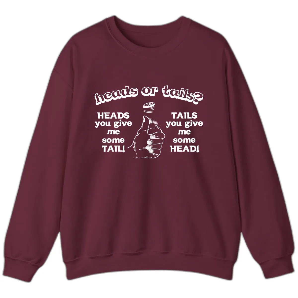 Heads Or Tails Coin Flip Sweatshirt in Maroon