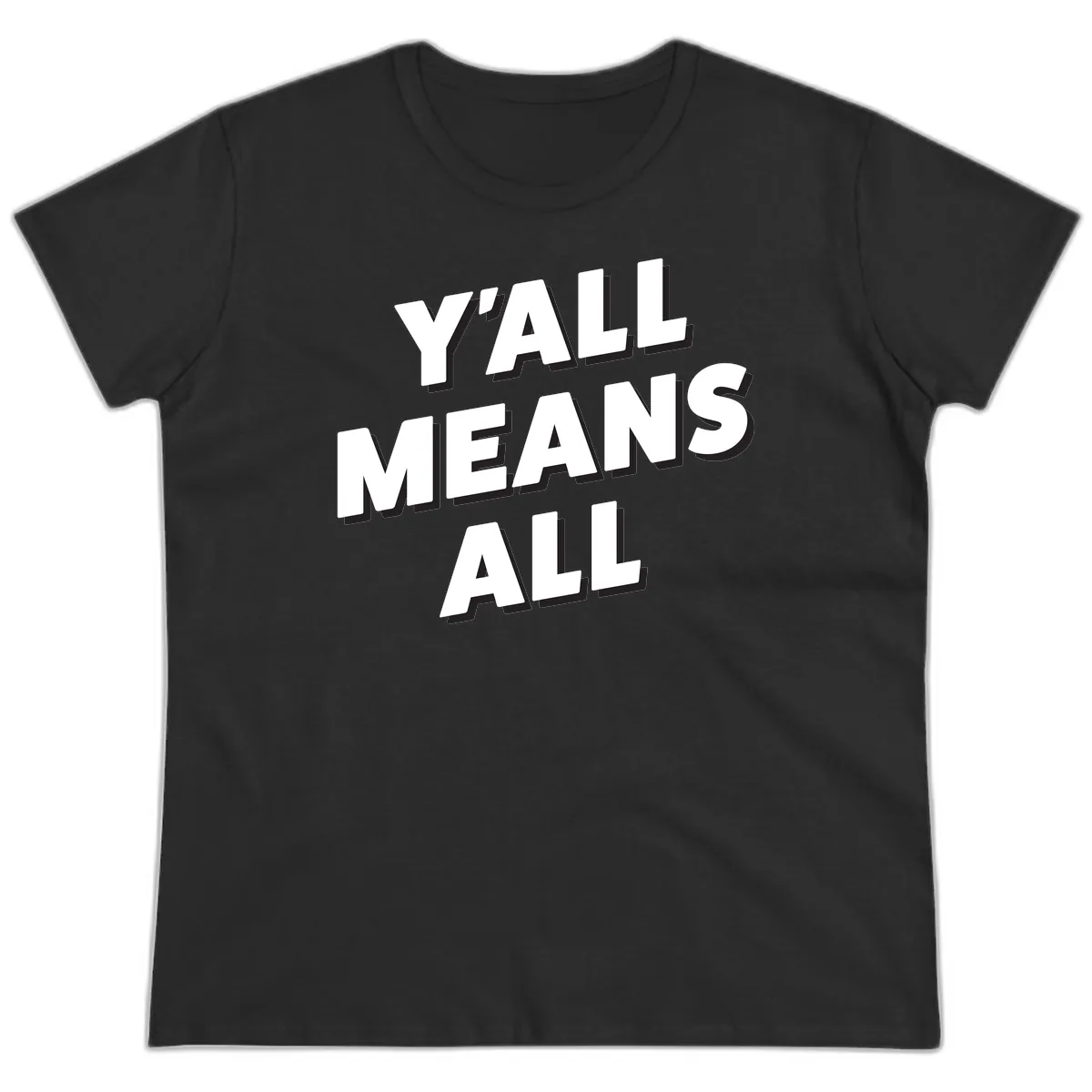 Y'all Means All Ladies Tee in Black